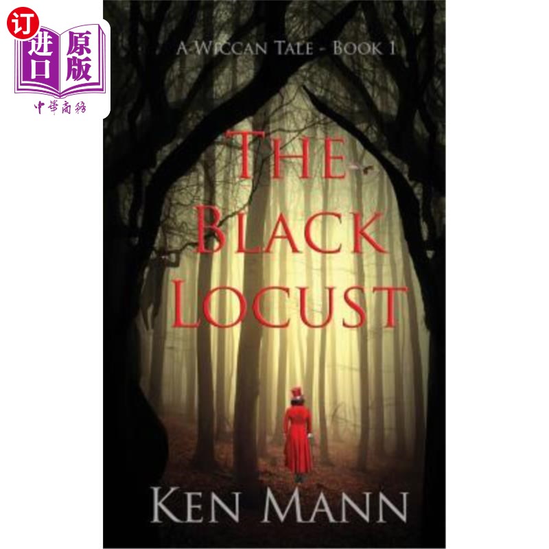 海外直订The Black Locust: A Wiccan Tale- Book 1黑蝗虫:巫术传说-第1册