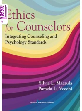 海外直订医药图书Ethics for Counselors: Integrating Counseling and Psychology Standards 咨询师伦理：整合咨询和心理学标准