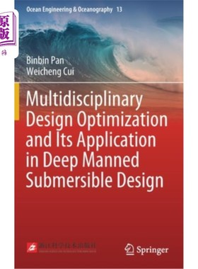 海外直订Multidisciplinary Design Optimization and Its Application in Deep Manned Submers 多学科设计优化及其在深海载