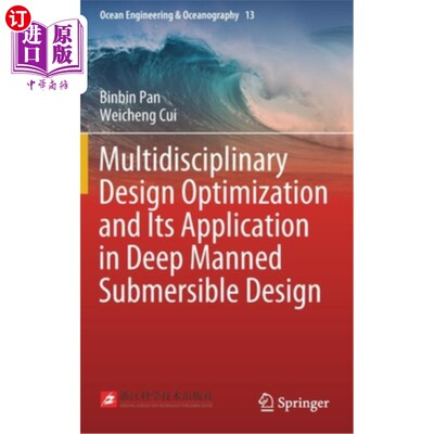 海外直订Multidisciplinary Design Optimization and Its Application in Deep Manned Submers 多学科设计优化及其在深海载