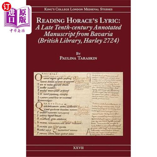 海外直订Reading Horace's Lyric: A Late Tenth-Century Annotated Manuscript from Bavaria ( 阅读贺拉斯的抒情诗:一份来