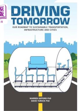 海外直订Driving Tomorrow: Our Roadmap to Sustainable Transportation, Infrastructure, and 驱动未来：我们的可持续交通