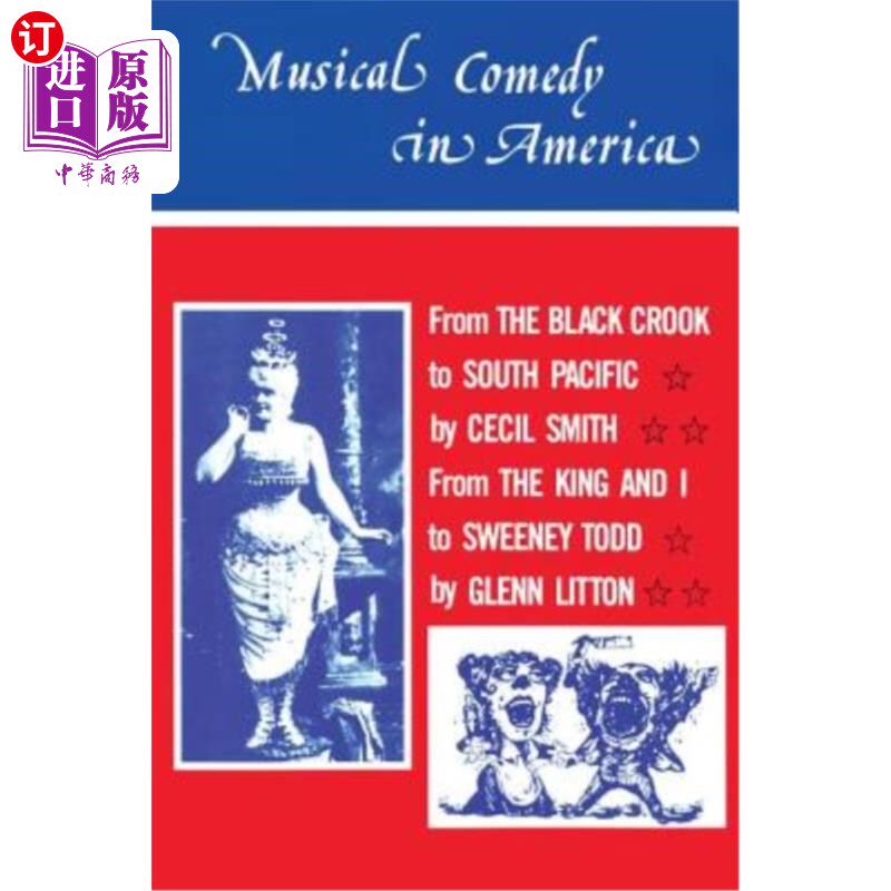 海外直订Musical Comedy in America: From the Black Crook to South Pacific, from the King  美国音乐喜剧：从黑克鲁克到