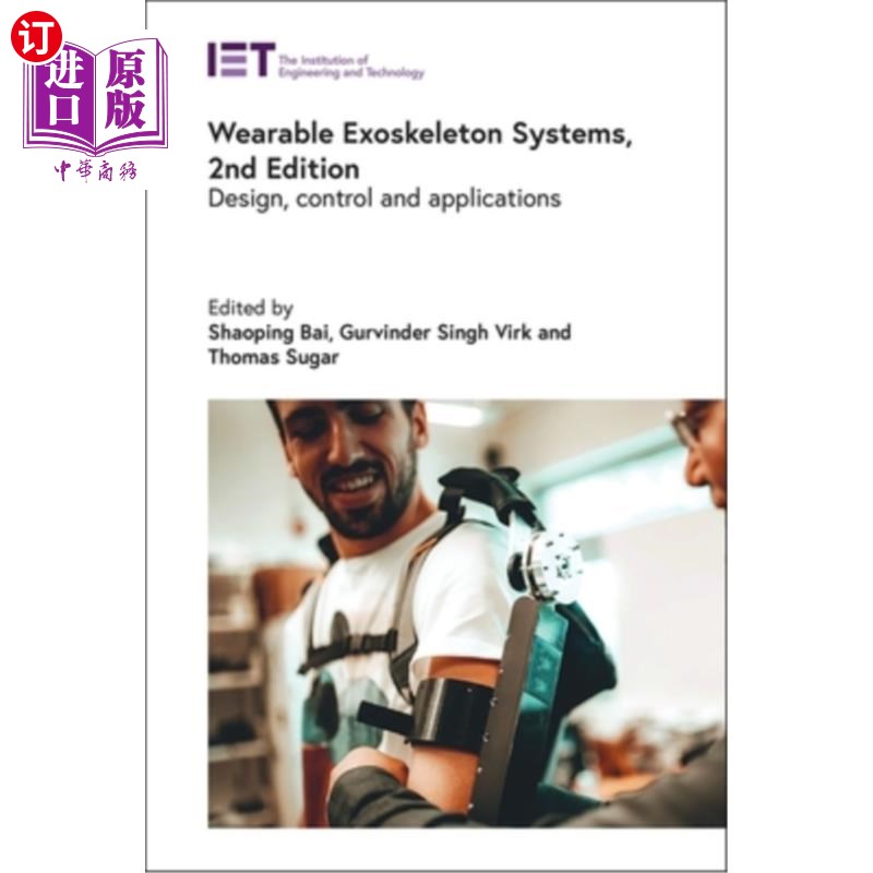 海外直订Wearable Exoskeleton Systems: Design, Control and Applications 可穿戴外骨骼系统：设计、控制和应用