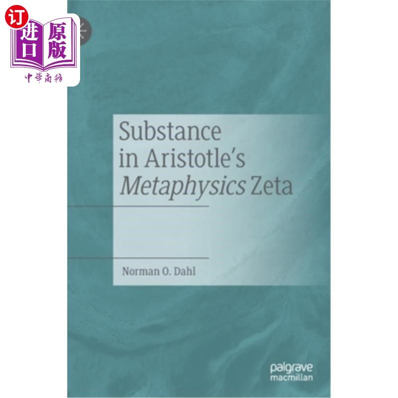 海外直订Substance in Aristotle's Metaphysics Zeta 亚里士多德形而上学中的物质