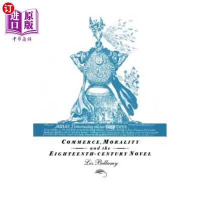 海外直订Commerce, Morality and the Eighteenth-Century Novel 商业、道德与十八世纪小说