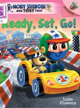 海外直订Ready, Set, Go!: An Acorn Book (Moby Shinobi and Toby Too! #3) 准备，准备，开始!:一本橡子书(莫比·Shinobi和