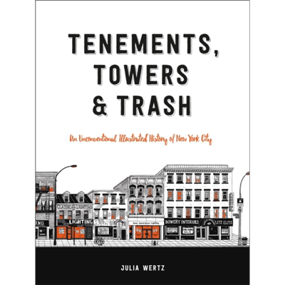 公寓 塔楼和垃圾 非常规的纽约历史 图画版 Tenements Towers and Trash 英文原版 Julia Wertz 历史哲学【中商原版】