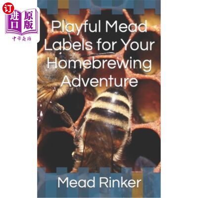 海外直订Playful Mead Labels for Your Homebrewing Adventure 好玩的蜂蜜酒标签为您的家庭酿造的冒险