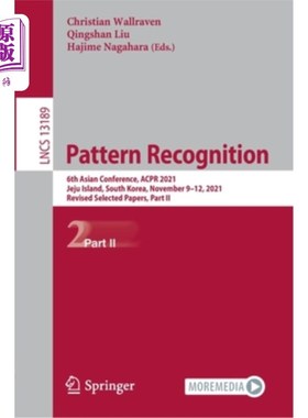 海外直订Pattern Recognition: 6th Asian Conference, Acpr 2021, Jeju Island, South Korea,  模式识别:第六届亚洲会议，A