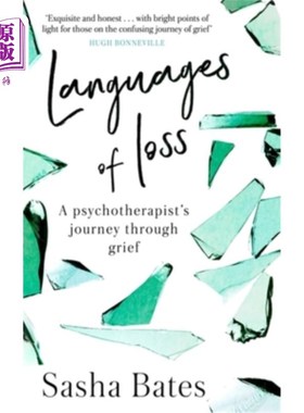 海外直订Languages of Loss: A Psychotherapist's Journey Through Grief 失去的语言:一个心理治疗师的悲伤之旅