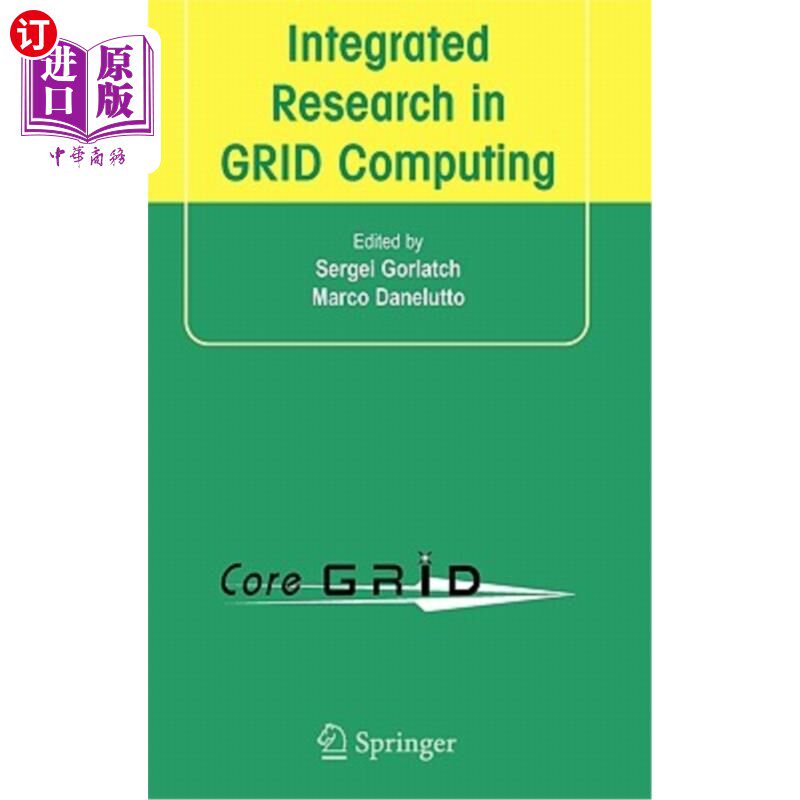 海外直订Integrated Research in GRID Computing: CoreGRID Integration Workshop 2005 (Selec 网格计算集成研究:2