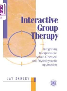 海外直订医药图书Interactive Group Therapy: Integrating, Interpersonal, Action-Orientated and Psy 互动团体治疗：整合