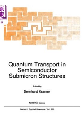 海外直订Quantum Transport in Semiconductor Submicron Structures 半导体亚微米结构中的量子输运