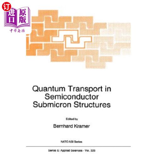 海外直订Quantum Transport in Semiconductor Submicron Structures 半导体亚微米结构中的量子输运