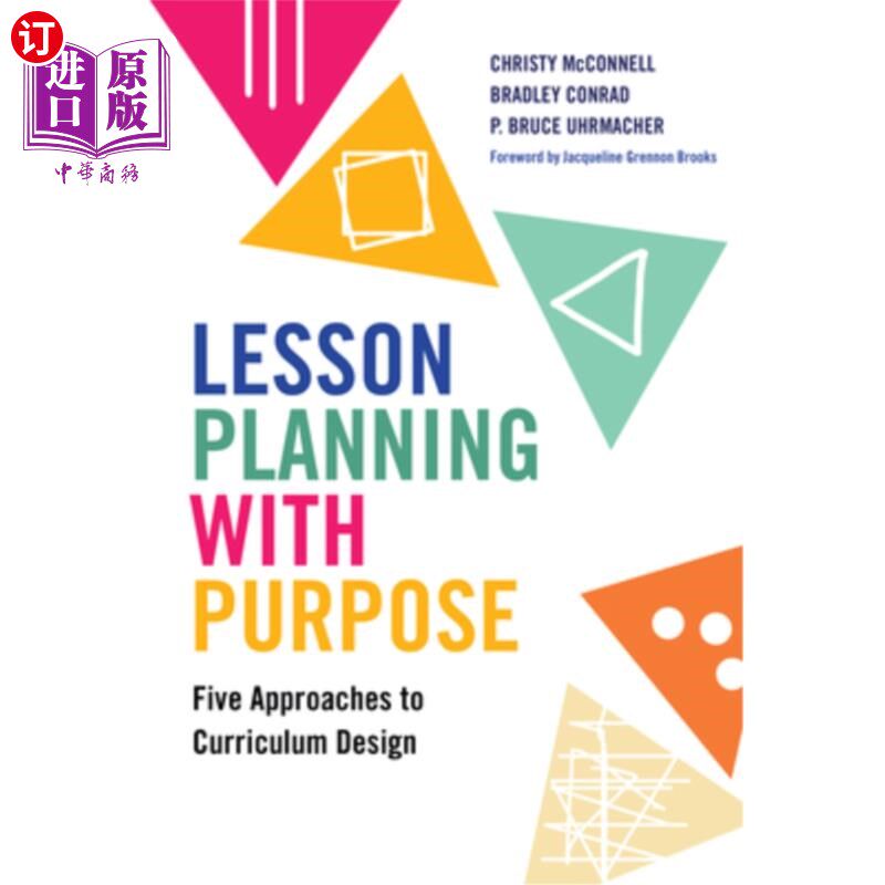 海外直订Lesson Planning with Purpose: Five Approaches to Curriculum Design 有目的的课程规划:课程设计的五种方法