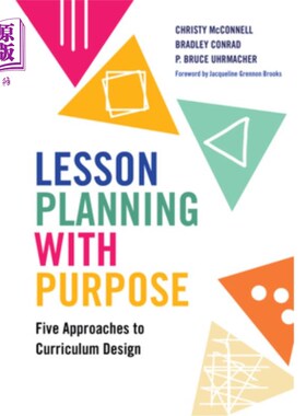 海外直订Lesson Planning with Purpose: Five Approaches to Curriculum Design 有目的的课程规划:课程设计的五种方法