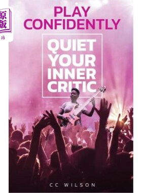 海外直订Play Confidently: Quiet Your Inner Critic 自信地玩：安静你内心的批评家