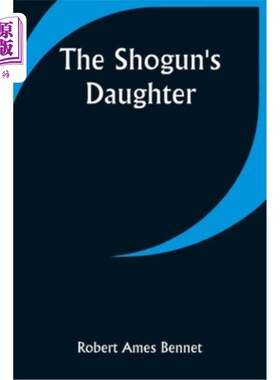 海外直订The Shogun's Daughter 将军的女儿