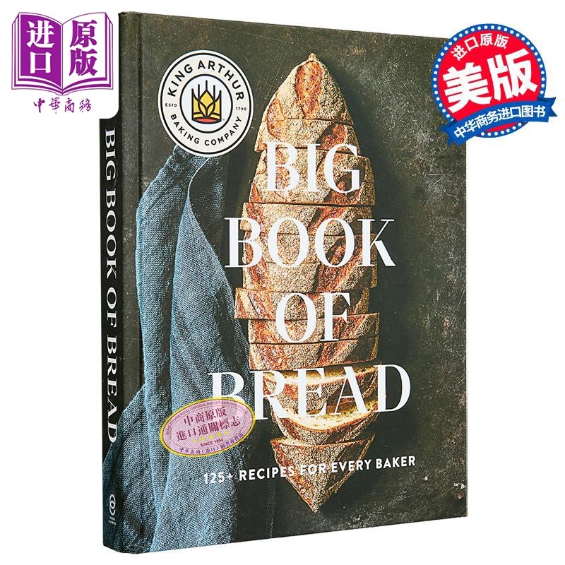 预售 亚瑟王烘焙公司大面包书 适合每个面包师的食谱 英文原版 King Arthur Baking Company Big Book of Bread【中商原版】