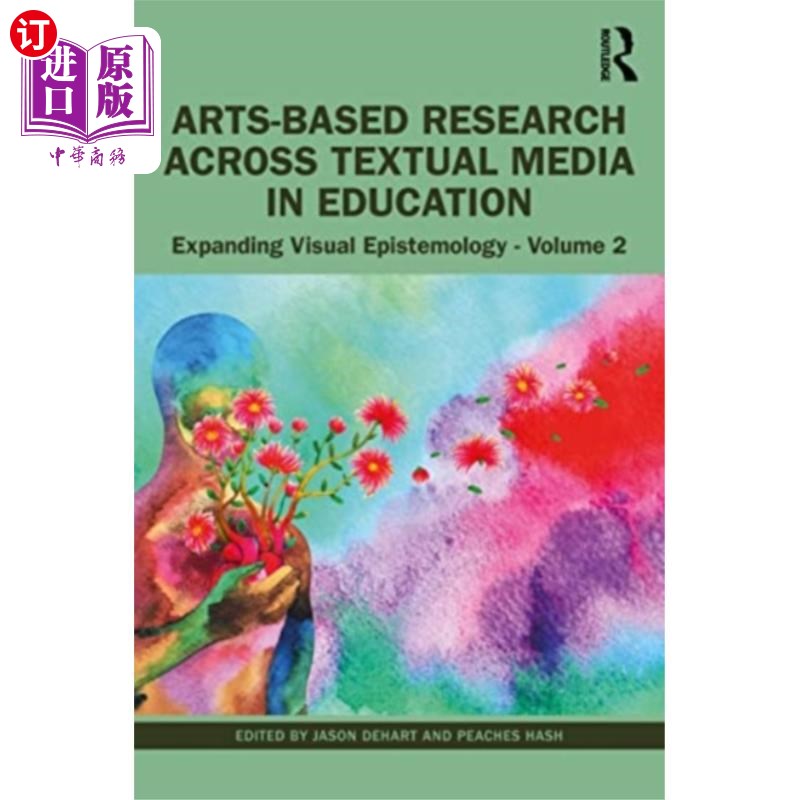 海外直订Arts-Based Research Across Visual Media in Educa... 跨视觉媒体教育的艺术研究
