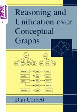 海外直订Reasoning and Unification Over Conceptual Graphs 概念图的推理与统一