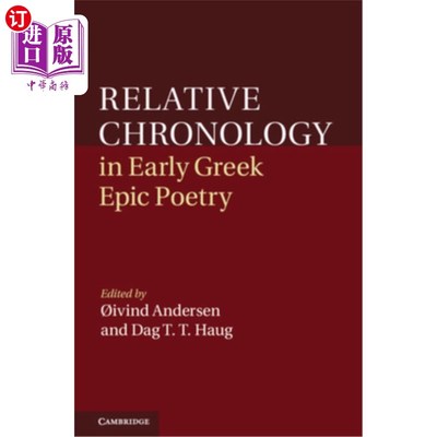 海外直订Relative Chronology in Early Greek Epic Poetry 早期希腊史诗中的相对年代学
