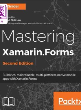 海外直订Mastering Xamarin.Forms - Second Edition: Build rich, maintainable, multi-platfo 掌握Xamarin.