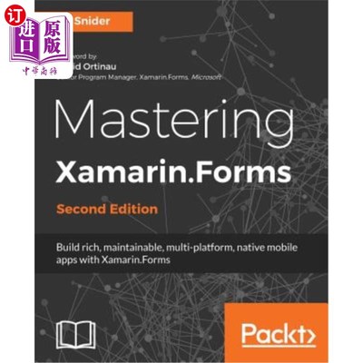海外直订Mastering Xamarin.Forms - Second Edition: Build rich, maintainable, multi-platfo 掌握Xamarin.