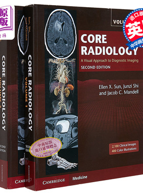 核心放射学 诊断成像的视觉方法 英文原版 Core Radiology A Visual Approach to Diagnostic Imaging Ellen X Sun【中商原版