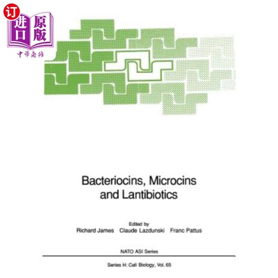 海外直订Bacteriocins, Microcins and Lantibiotics 细菌素，微霉素和抗生素