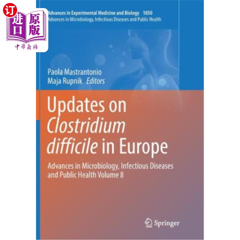 海外直订医药图书Updates on Clostridium Difficile in Europe: Advances in Microbiology, Infectious 欧洲难辨梭状芽胞杆