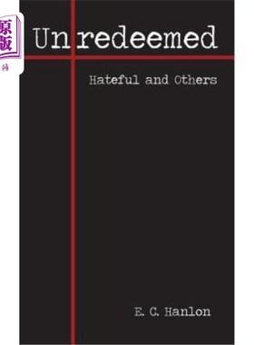 海外直订Unredeemed: Hateful and Others 不被尊重：可恨的和其他的