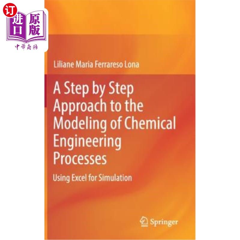 海外直订A Step by Step Approach to the Modeling of Chemical Engineering Processes: Using 化工过程建模的逐步方法：使