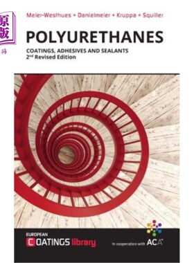海外直订Polyurethanes: Coatings, Adhesives and Sealants 聚氨酯：涂料、粘合剂和密封剂