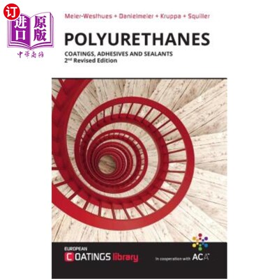 海外直订Polyurethanes: Coatings, Adhesives and Sealants 聚氨酯：涂料、粘合剂和密封剂