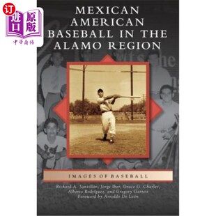 海外直订Mexican American Baseball in the Alamo Region 阿拉莫地区的美籍墨西哥棒球