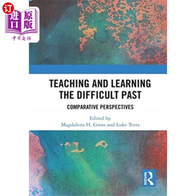 海外直订Teaching and Learning the Difficult Past 教与学艰难的过去