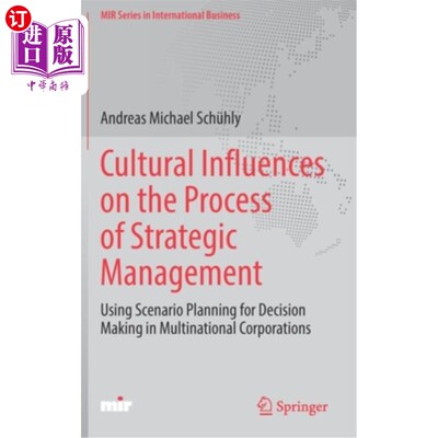 海外直订Cultural Influences on the Process of Strategic Management: Using Scenario Plann 文化对战略管理过程的影响:在跨