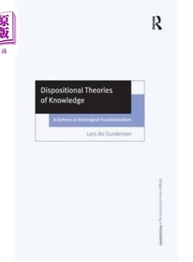 海外直订Dispositional Theories of Knowledge 知识的性格理论