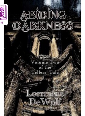 海外直订Abiding Darkness: Volume Two of The Tellers Tale 《永恒的黑暗:说书人的故事》第2卷