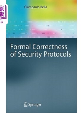 海外直订Formal Correctness of Security Protocols 安全协议的形式正确性