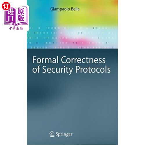 海外直订Formal Correctness of Security Protocols 安全协议的形式正确性
