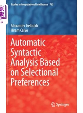 海外直订Automatic Syntactic Analysis Based on Selectional Preferences 基于选择偏好的自动句法分析