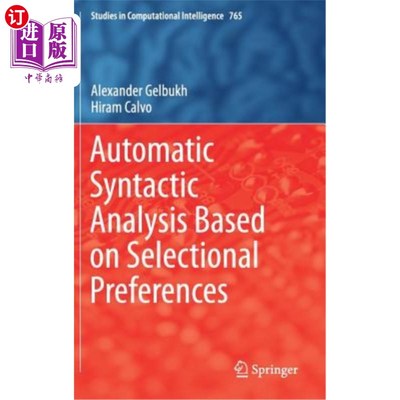 海外直订Automatic Syntactic Analysis Based on Selectional Preferences 基于选择偏好的自动句法分析