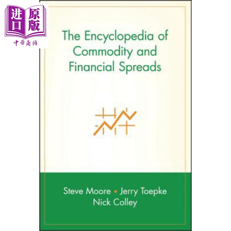 商品与财政扩展百科全书 The Encyclopedia of Commodity and Financial Spreads Steve Moore 英文原版 中商原版