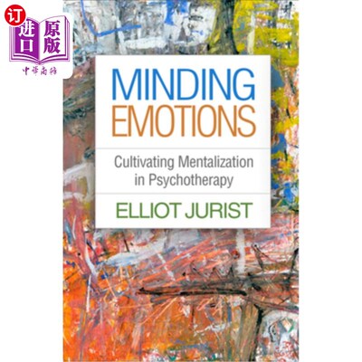 海外直订医药图书Minding Emotions: Cultivating Mentalization in Psychotherapy