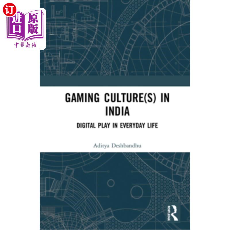 海外直订Gaming Culture(s) in India: Digital Play in Everyday Life 印度的游戏文化:日常生活中的数字游戏