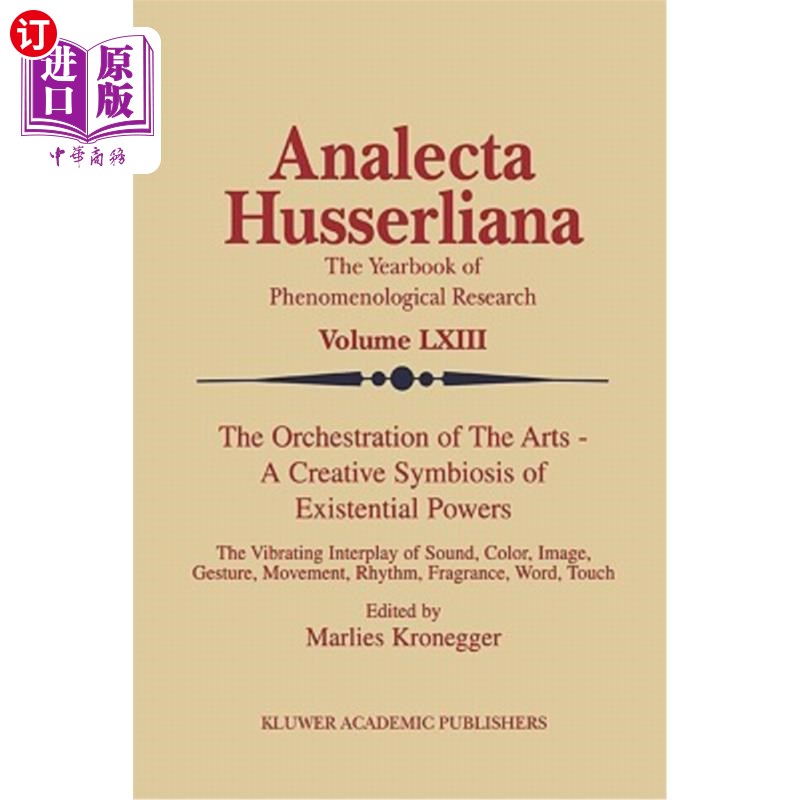 海外直订The Orchestration of the Arts -- A Creative Symbiosis of Existential Powers: The 艺术的编曲——存在力量的创