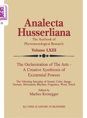 海外直订The Orchestration of the Arts -- A Creative Symbiosis of Existential Powers: The 艺术的编曲——存在力量的创